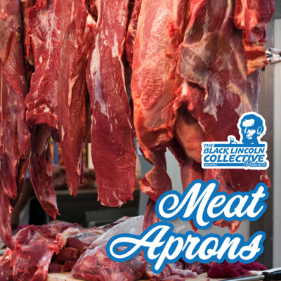 Meat Aprons | Black Lincoln Collective Podcast #11 episode artwork