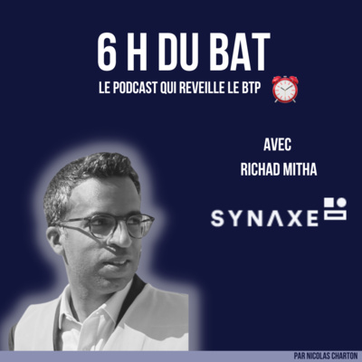 6 H DU BAT\', le podcast qui réveille le BTP
