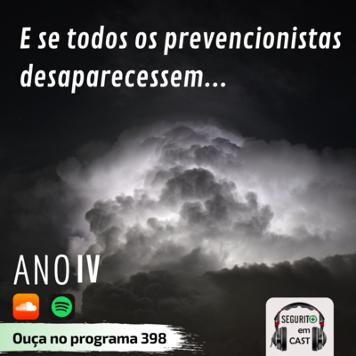 #398 - E se todos os prevencionistas desaparecessem...