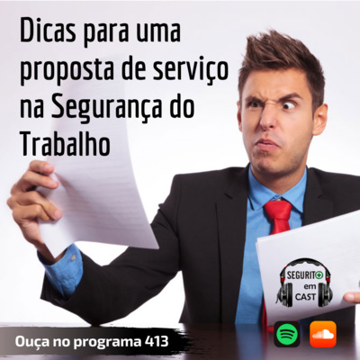 #413 - Dicas para uma proposta de serviço na Segurança do Trabalho