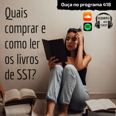 #418 - Quais comprar e como ler os livros de SST?