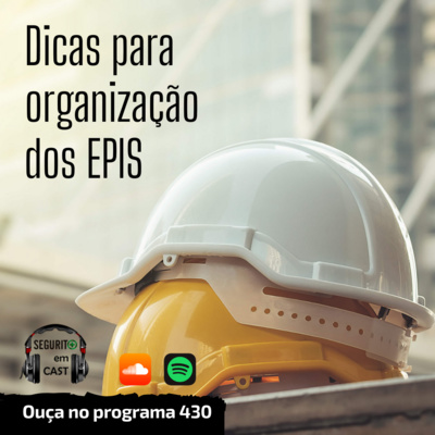 #430 - Dicas para a organização dos EPIs