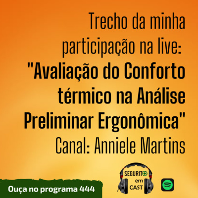 # 444 - Trecho da minha participação na live: "Avaliação do Conforto térmico na Análise Preliminar Ergonômica"