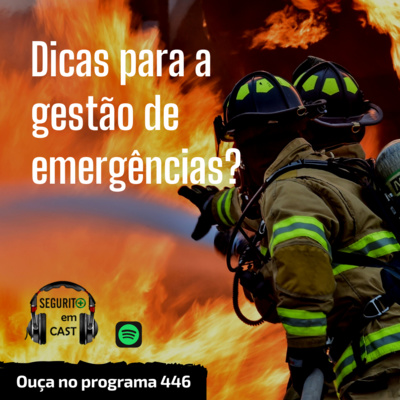 #446 - Dicas para a gestão de emergências