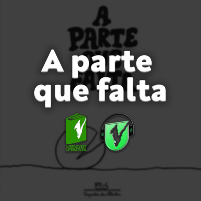 #149 UNIFACVEST LITERATURA | A PARTE QUE FALTA 