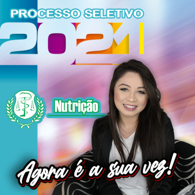 #160 PROCESSO SELETIVO 2021 | NUTRIÇÃO