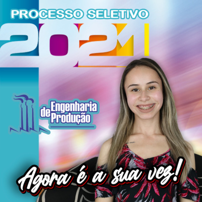 #161 PROCESSO SELETIVO 2021 | ENGENHARIA DE PRODUÇÃO