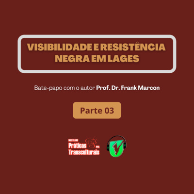 #180 UNIFACVEST LITERATURA | VISIBILIDADE E RESISTÊNCIA NEGRA EM LAGES | Parte III