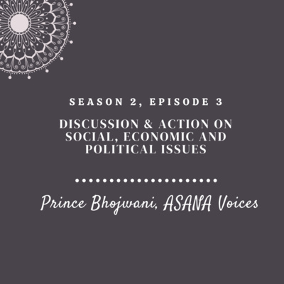 Engaging in discourse & action (ft. Prince Bhojwani, ASANA Voices)