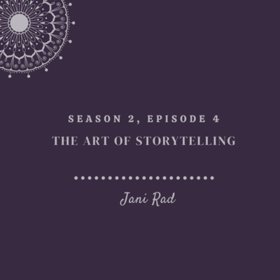 The Art of Storytelling (ft. Jani Rad) 