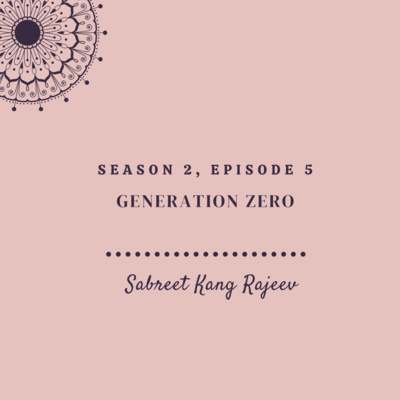 Growing up in a blue collar immigrant family (ft. Sabreet Kang Rajeev, author Generation Zero)