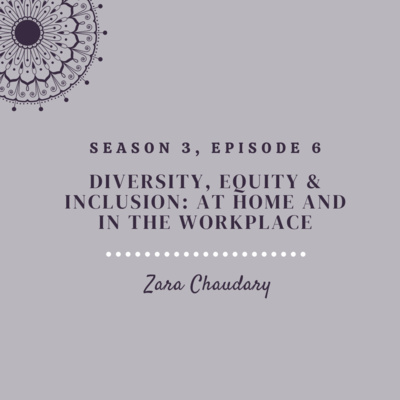 Diversity, Equity and Inclusion - at home & in the workplace 