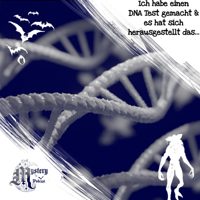 Ich habe einen DNA Test gemacht & es hat sich herausgestellt, dass... [Creepypasta German]  episode artwork