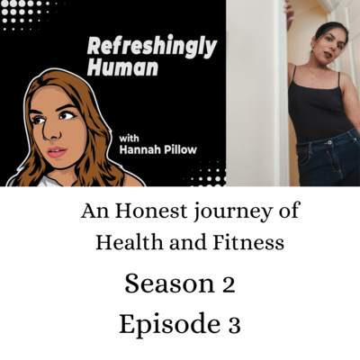 S2 E3: Success and Failure:An Honest Journey of Weight Loss