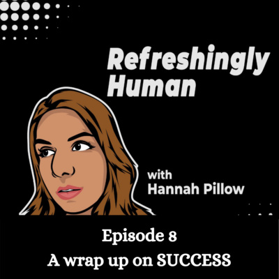 S2 E7: Success and Failure: A wrap up on SUCCESS 