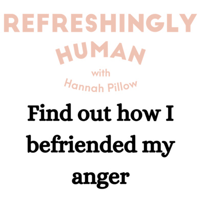 S3 E6: Emotions: Find out how I befriended my anger