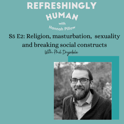 S5 E2: Religion, masturbation, sexuality and breaking social constructs