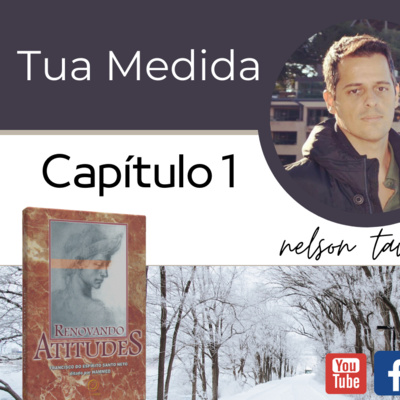 Renovando Atitudes - Capítulo 1 - Tua Medida episode artwork