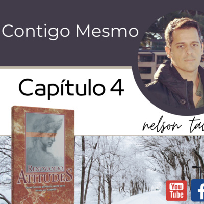 Renovando Atitudes - Capítulo 4 - Contigo Mesmo episode artwork