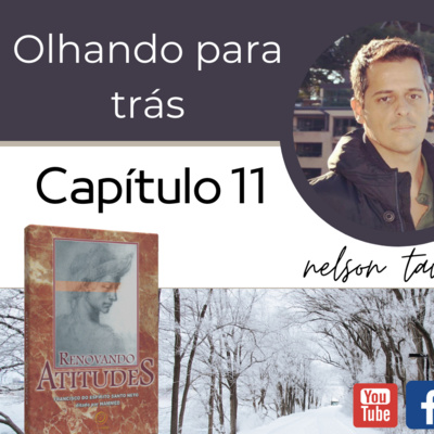 Renovando Atitudes - Capítulo 11 - Olhando para trás episode artwork