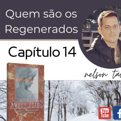 Renovando Atitudes - Capítulo 14 - Quem são os Regenerados episode artwork