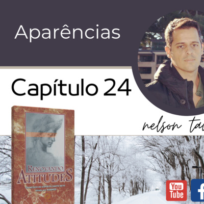 Renovando Atitudes - Capítulo 24 - Aparências episode artwork