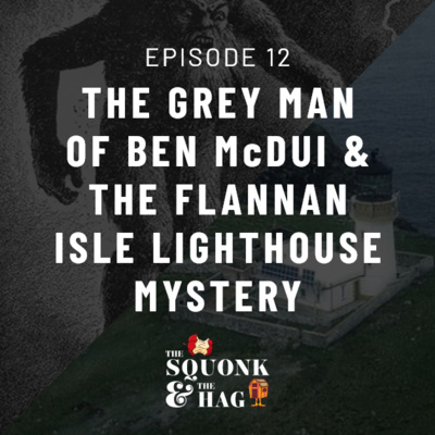 The Squonk and The Hag: True Crime and Scary Stories