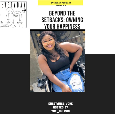 Episode 4: Beyond The Setbacks:Miss Voke share the realities of living as a physically challenged