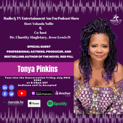 Radio & TV Entertainment Am / Fm Podcast Show Interview With Hollywood Actress, Producer, Director, Writer Bestselling Author of Red Pill Tonya Pinkins