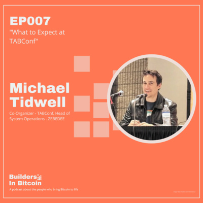 EP7: What to Expect at TABConf w/ Co-Organizer Michael Tidwell