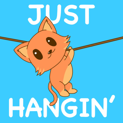 Just Hangin' Talking about the Week