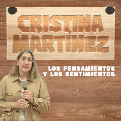 🇪🇸 CARROTYWOOD22 | Los Pensamientos y Los Sentimientos - Cristina Martínez episode artwork