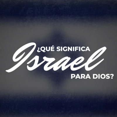 #315- 🇪🇸 ¿Qué Significa Israel Para Dios? | David Henao #CCILondonOnline episode artwork