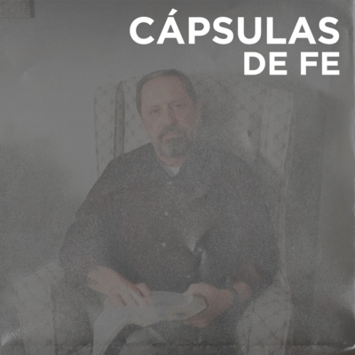CÁPSULAS DE FE | Confianza En La Aflicción - Enrique Pavón episode artwork