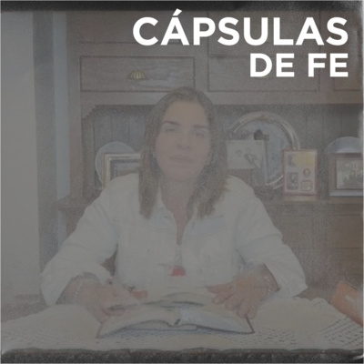 CÁPSULAS DE FE | Respuesta En Necesidad - Emma Castro episode artwork