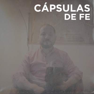 CÁPSULAS DE FE | No Cedas Ante El Pánico - David Henao episode artwork