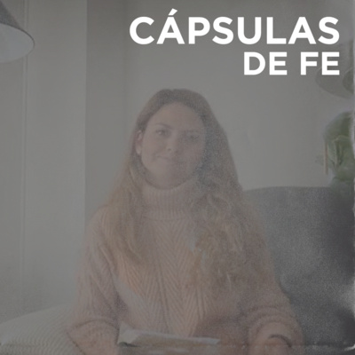 CÁPSULAS DE FE | Vasijas Vacías - Natalia Gutiérrez episode artwork