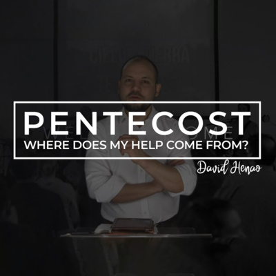 #201- 🇬🇧 Pentecost - Where Does My Help Come From? | David Henao #CCILondonOnline episode artwork