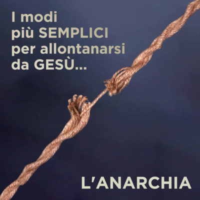 #337- 🇮🇹 I Modi Più Semplici Per Allontanarsi Da Gesù (L'ANARCHIA) | David Henao #CCILondon episode artwork