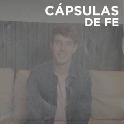 CÁPSULAS DE FE | Lo Malo En Lo Bueno - Kike Pavón episode artwork