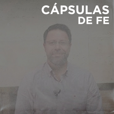 CÁPSULAS DE FE | Un Encierro Con Propósito - Carlos Villanueva episode artwork