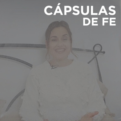 CÁPSULAS DE FE | La Generosidad De Dios - Natalia Blanco episode artwork