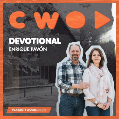 #CarrotyWoodOnline 🇬🇧 | Devotional - Enrique Pavón (English)