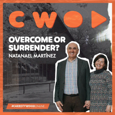 #CarrotyWoodOnline 🇬🇧 | Overcome Or Surrender? - Natanael Martínez (English)