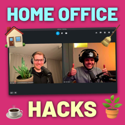 #120 Unsere Home Office Hacks