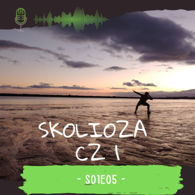 s01e05 Skolioza cz. I