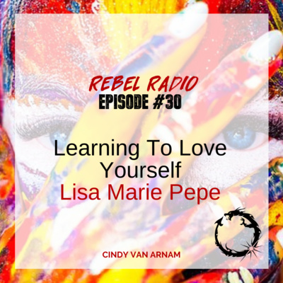 Learning to Love Yourself with Lisa Marie Pepe