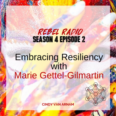 Embracing Resiliency with Marie Gettel-Gilmartin
