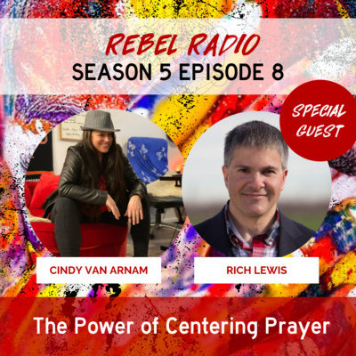 The Power of Centering Prayer with Rich Lewis