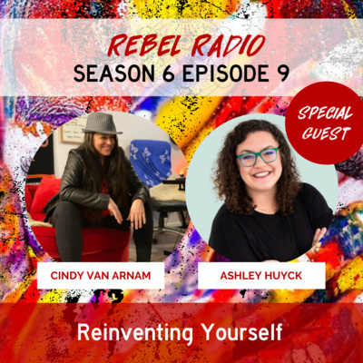 Reinventing Yourself with Ashley Huyck